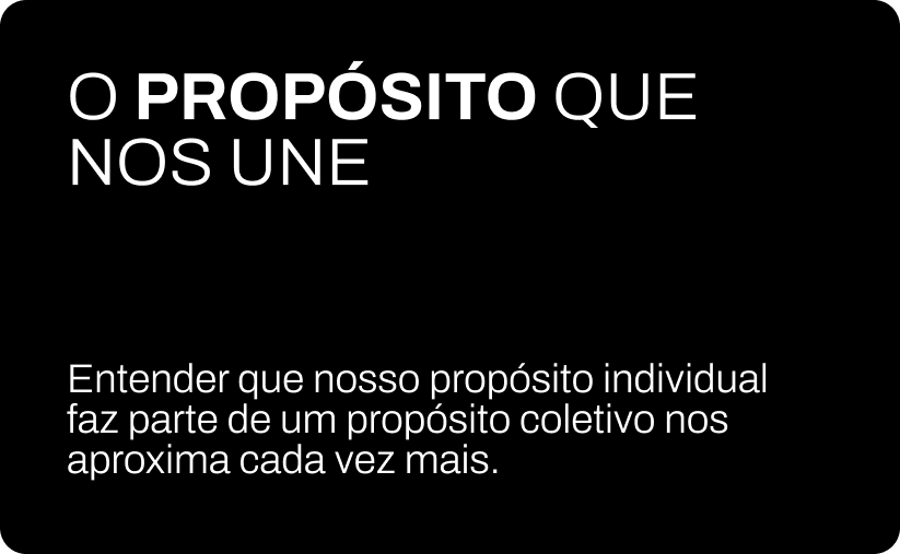 O proposito que nos une