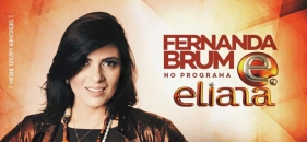 Fernanda Brum estará no Programa da Eliana